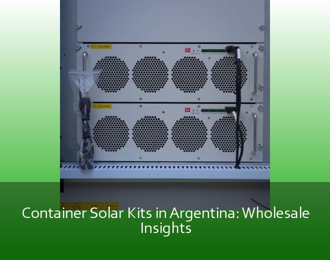 Container Solar Kits in Argentina: Wholesale Insights